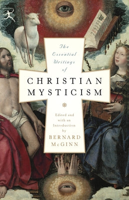 The Essential Writings of Christian Mysticism by Bernard McGinn book cover