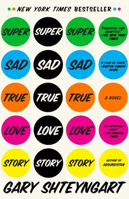 Super Sad True Love Story by Shteyngart, Gary book cover