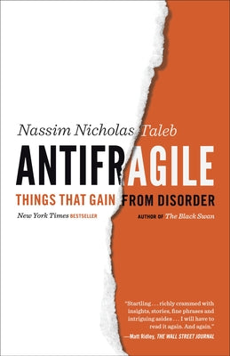 Book cover of Antifragile: Things That Gain from Disorder by Taleb, Nassim Nicholas