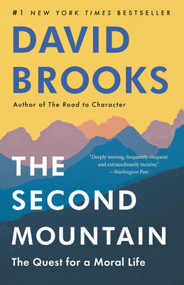 The Second Mountain: The Quest for a Moral Life by David Brooks book cover