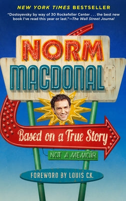 Based on a True Story: Not a Memoir by MacDonald, Norm book cover