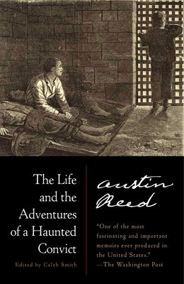 The Life and the Adventures of a Haunted Convict by Austin Reed book cover