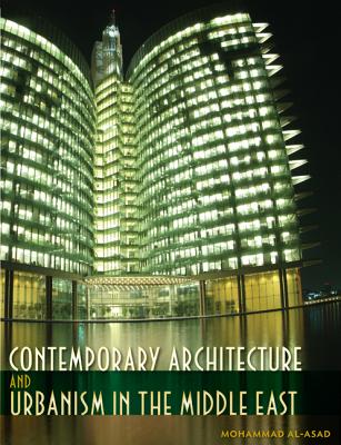 Book cover of Contemporary Architecture and Urbanism in the Middle East by Al-Asad, Mohammad