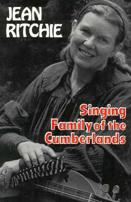 Book cover of Singing Family of the Cumberlands by Ritchie, Jean