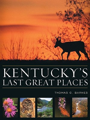 Book cover of Kentucky's Last Great Places by Barnes, Thomas G.
