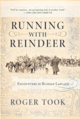 Running with Reindeer: Encounters in Russian Lapland by Roger Took book cover