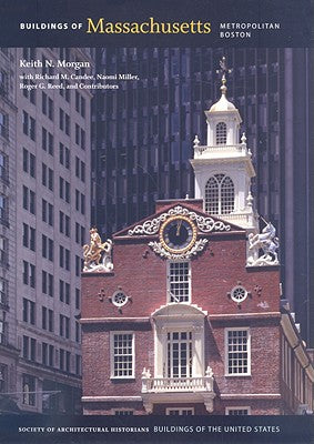 Book cover of Buildings of Massachusetts: Metropolitan Boston by Morgan, Keith N.