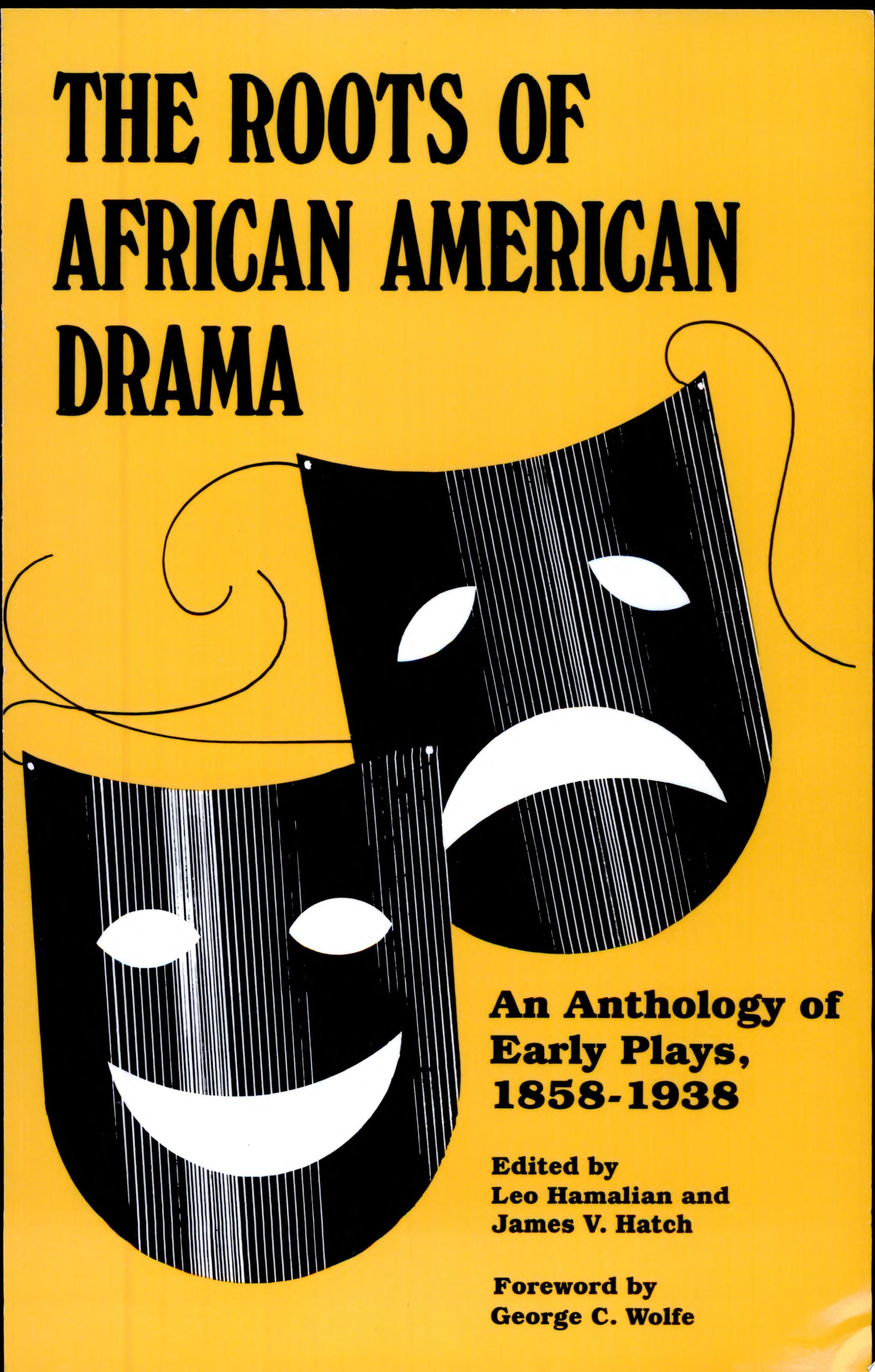 Book cover of Roots of African American Drama: An Anthology of Early Plays, 1858-1938 by Hamalian, Leo
