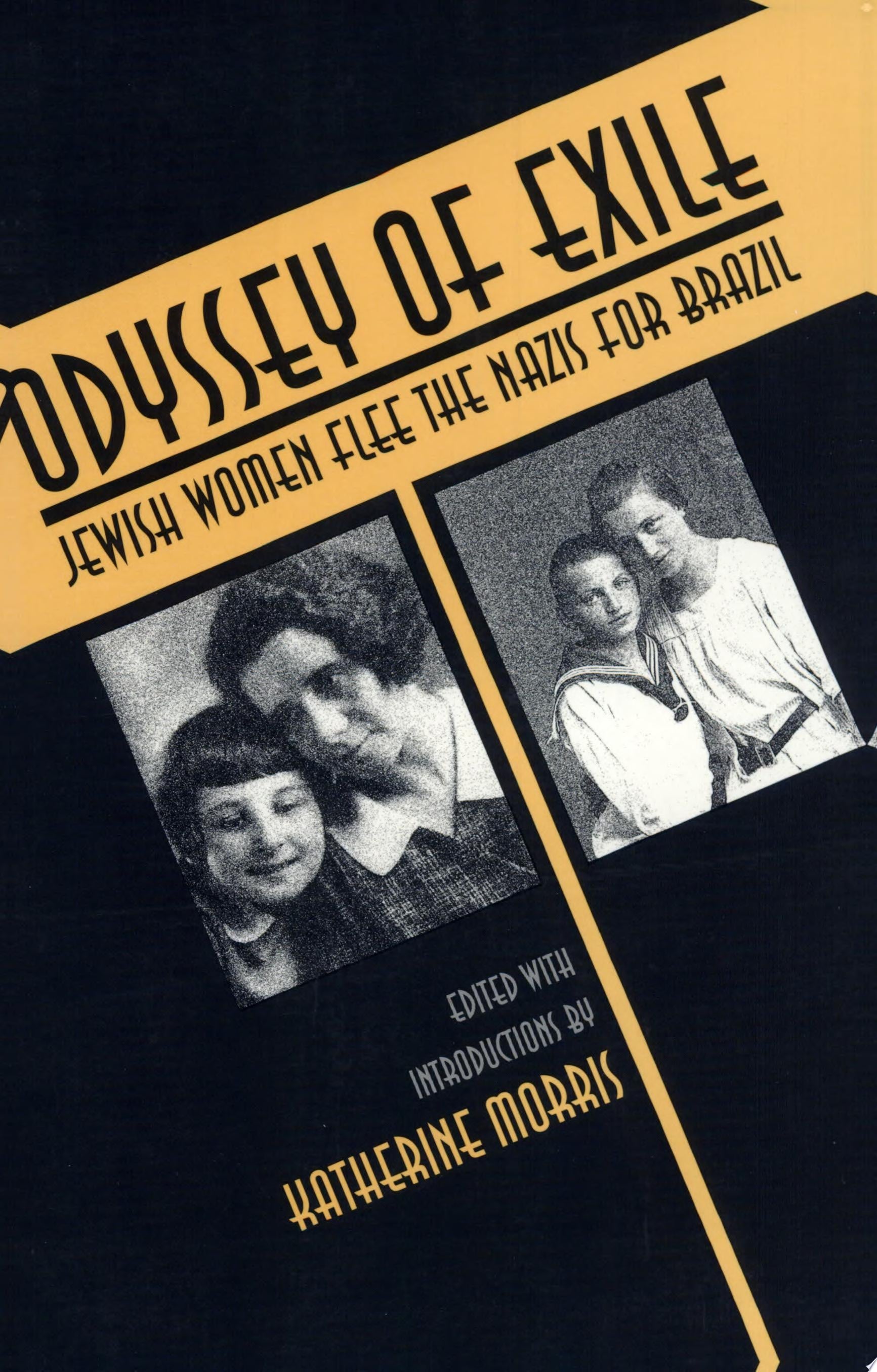 Book cover of Odyssey of Exile: Jewish Women Flee the Nazis for Brazil by Morris, Katherine