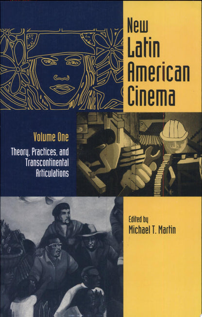 Book cover of New Latin American Cinema, Volume 1: Theories, Practices, and Transcontinental Articulations by Lopez, Ana M.