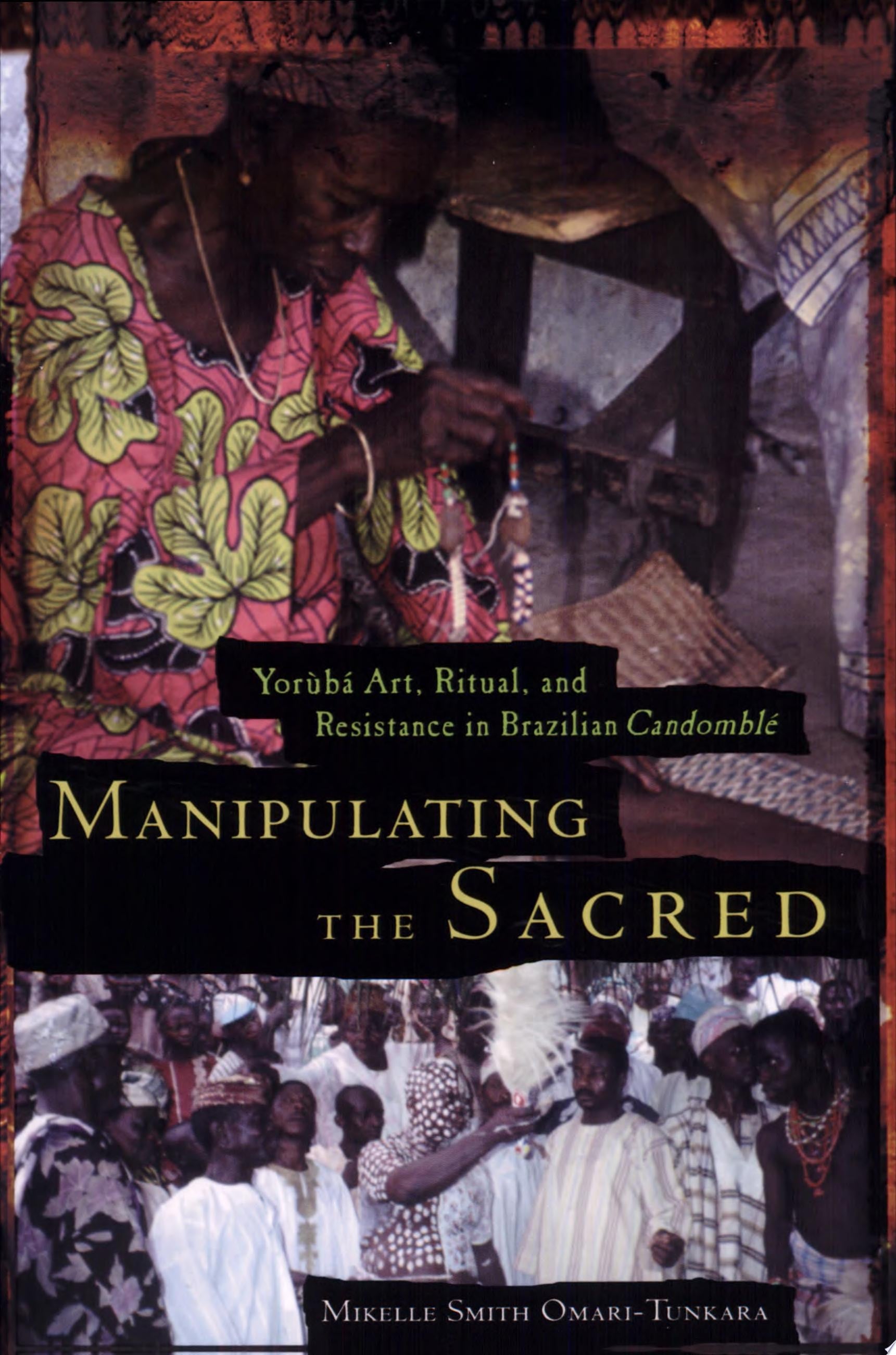 Book cover of Manipulating the Sacred: Yor by Omari-Tunkara, Mikelle S.