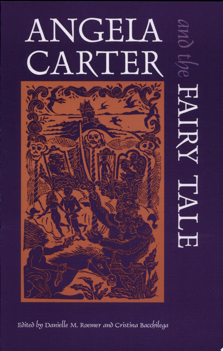 Book cover of Angela Carter and the Fairy Tale by Roemer, Danielle M.