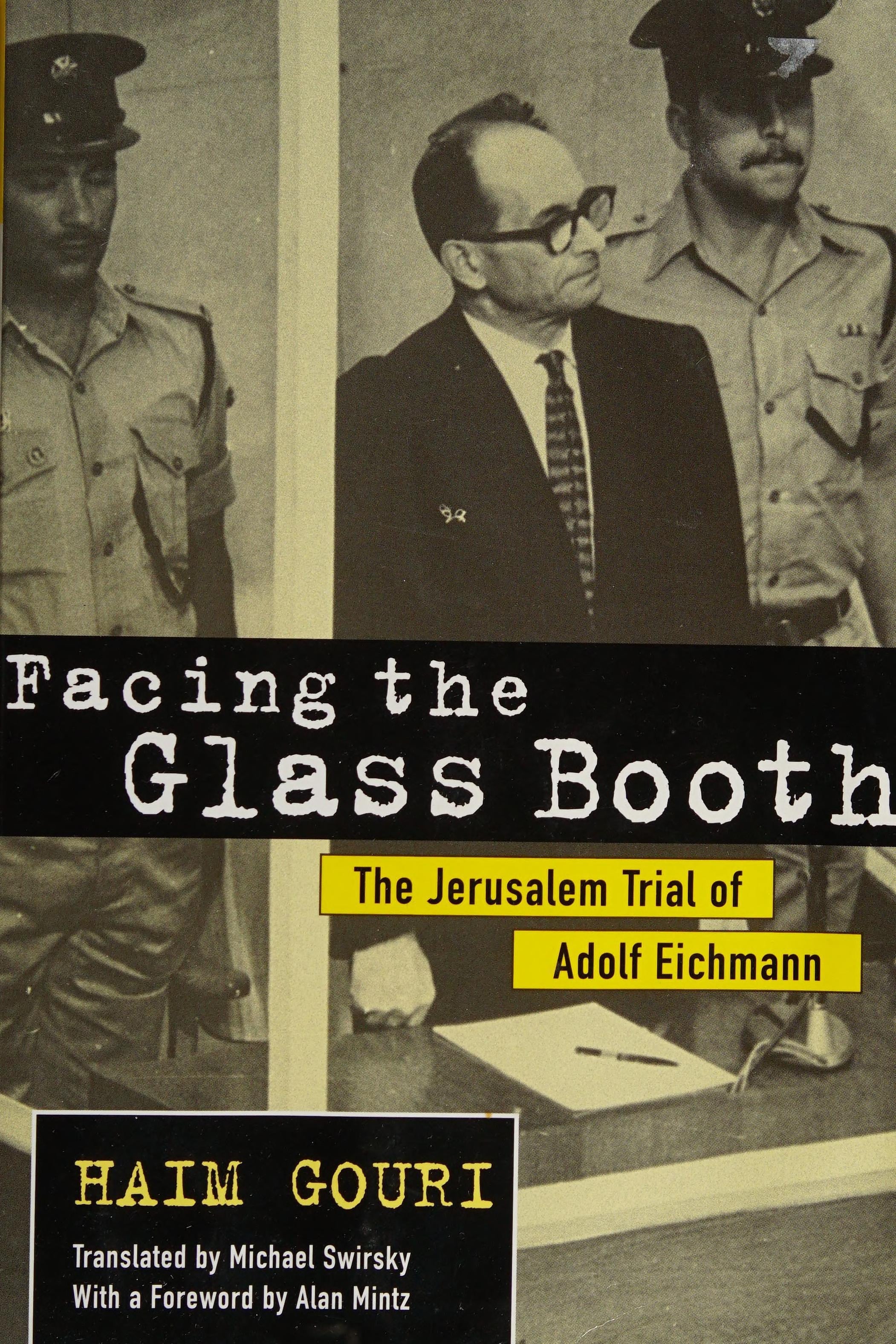Book cover of Facing the Glass Booth: The Jerusalem Trial of Adolf Eichmann by Gouri, Haim