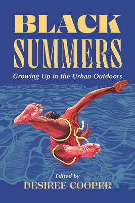 Black Summers: Growing Up in the Urban Outdoors by Cooper, Desiree book cover