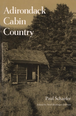 Book cover of Adirondack Cabin Country by Schaefer, Paul