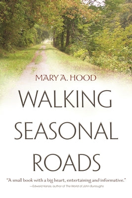 Book cover of Walking Seasonal Roads by Hood, Mary A.