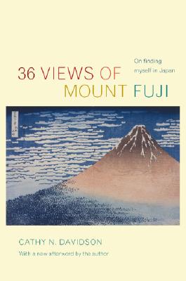 Book cover of 36 Views of Mount Fuji: On Finding Myself in Japan by Davidson, Cathy N.