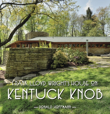 Book cover of Frank Lloyd Wrights House on Kentuck Knob by Hoffmann, Donald