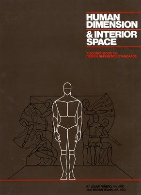 Book cover of Human Dimension and Interior Space: A Source Book of Design Reference Standards by Panero, Julius