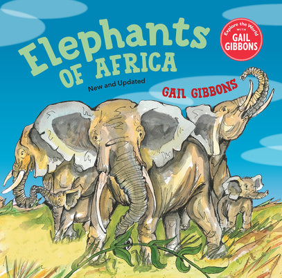 Elephants of Africa (New & Updated Edition) by Gail Gibbons book cover