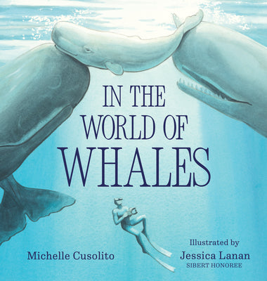 Book cover of In the World of Whales by Cusolito, Michelle