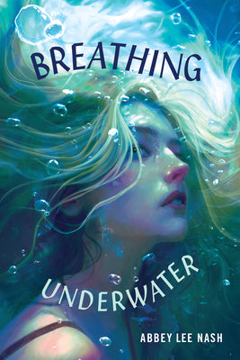 Breathing Underwater by Abbey Lee Nash book cover