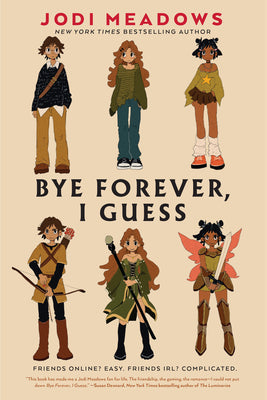 Book cover of Bye Forever, I Guess by Meadows, Jodi