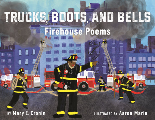 Trucks, Boots, and Bells: Firehouse Poems by Mary E. Cronin book cover