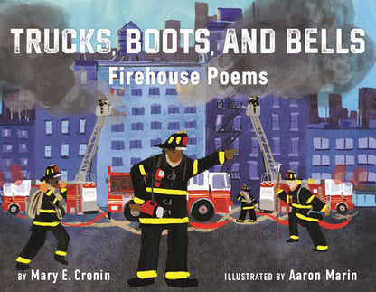 Trucks, Boots, and Bells: Firehouse Poems by Mary E. Cronin book cover