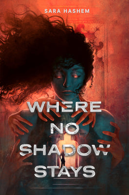 Book cover of Where No Shadow Stays by Hashem, Sara