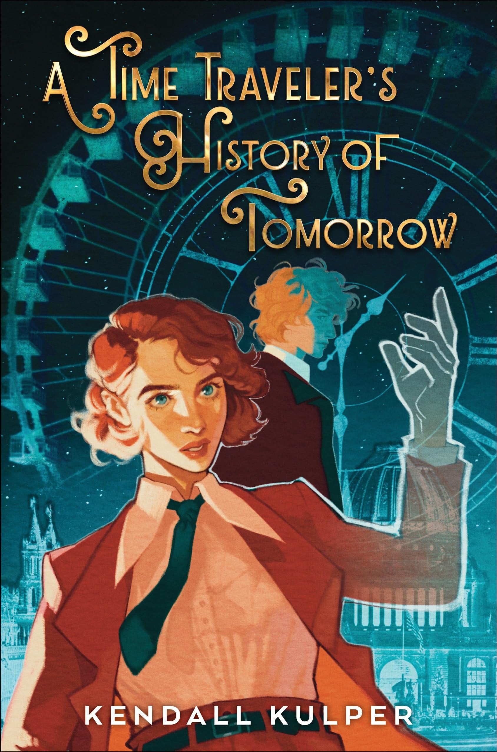 Book cover of A Time Traveler's History of Tomorrow by Kulper, Kendall