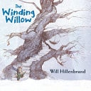 Book cover of The Winding Willow by Hillenbrand, Will