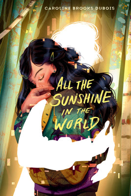 All the Sunshine in the World by Brooks DuBois, Caroline book cover