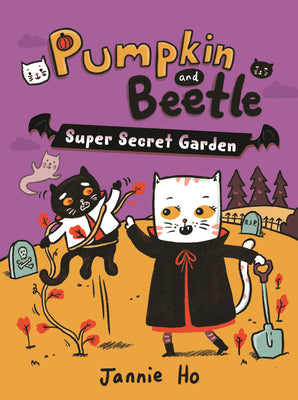 Pumpkin and Beetle: Super Secret Garden by Jannie Ho book cover