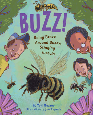 Buzz!: Being Brave Around Buzzy, Stinging Insects by Buzzeo, Toni book cover