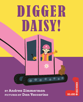 Digger Daisy! by Zimmerman, Andrea book cover