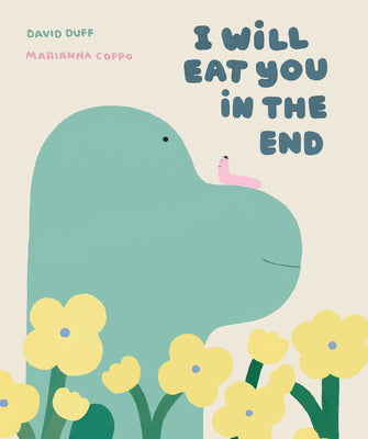 I Will Eat You in the End by Duff, David book cover