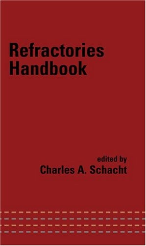 Book cover of Refractories Handbook by Schacht, Charles