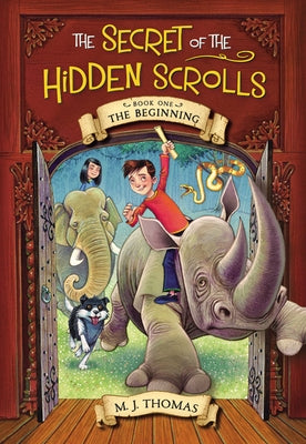 Book cover of The Secret of the Hidden Scrolls: The Beginning, Book 1 by Thomas, M. J.