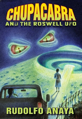 Chupacabra and the Roswell UFO by Rudolfo Anaya book cover