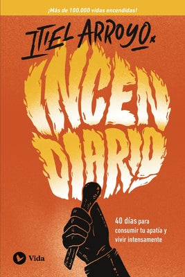 Book cover of Incendiario: 40 D by Arroyo, Itiel