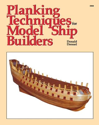 Book cover of Planking Techniques for Model Ship Builders by Dressel, Donald