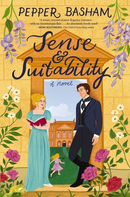 Book cover of Sense and Suitability: A Sweet Regency, Enemies-To-Lovers Rom-Com by Basham, Pepper