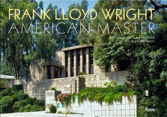 Book cover of Frank Lloyd Wright: American Master by Weintraub, Alan