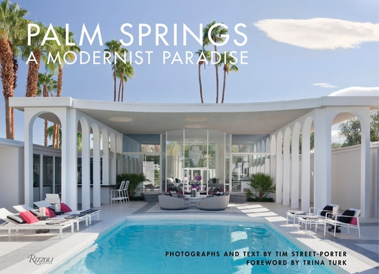 Book cover of Palm Springs: A Modernist Paradise by Street-Porter, Tim
