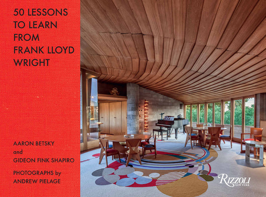 Book cover of 50 Lessons to Learn from Frank Lloyd Wright by Betsky, Aaron
