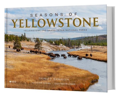 Book cover of Seasons of Yellowstone: Yellowstone and Grand Teton National Parks by Mangelsen, Thomas D.
