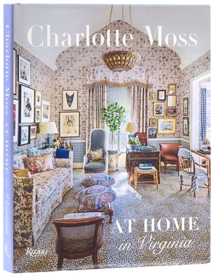 Charlotte Moss: At Home in Virginia by Charlotte Moss book cover