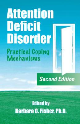 Book cover of Attention Deficit Disorder: Practical Coping Mechanisms by Blitz, Lisa V.