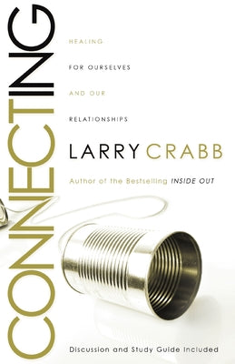 Connecting: Healing Ourselves and Our Relationships by Larry Crabb book cover